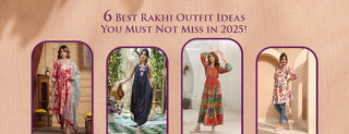 6 Best Rakhi Outfit Ideas You Must Not Miss in 2026!