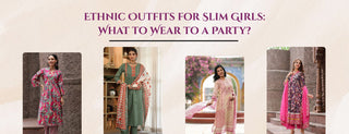 ethnic outfits for slim girls: what to wear to a party?