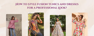 how to style fusion tunics and dresses for a professional look?
