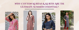 why cotton kurtas & kurtis are the ultimate summer essential?