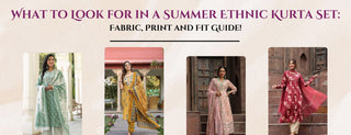 what to look for in a summer ethnic kurta set: fabric, print and fit guide!