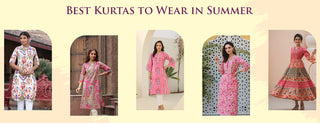 which are the best types of kurtas to be worn in the summer